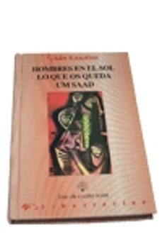 HOMBRES EN EL SOL LO QUE OS QUEDA UN SAAD Gassan Kanafani