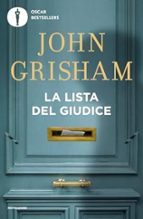 La Lista Del Giudice John Grisham Mondadori Italia Casa Del Libro