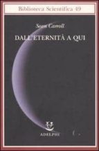 DALL ETERNITA A QUI