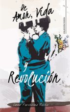 (IBD) DE AMOR, VIDA Y REVOLUCION