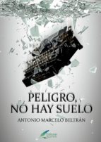 PELIGRO, NO HAY SUELO