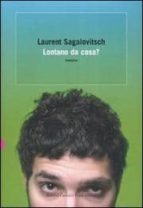 LONTANO DA COSA?