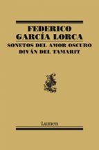 SONETOS DEL AMOR OSCURO Y DIVAN DEL TAMARIT