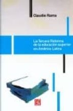 La Tercera Reforma De La Educacion Superior En America Latina Claudio