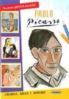 PABLO PICASSO PEQUEÑOS GENIOS DEL ARTE Casa del Libro