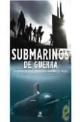 OPINIONES SUBMARINOS DE GUERRA LOS SISTEMAS DE ARMAS SUBMARINAS MAS