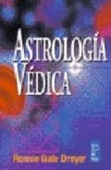 ASTRONOMIA VEDICA GUIA DE LOS FUNDAMENTOS DE LA CIENCIA JYOTISH