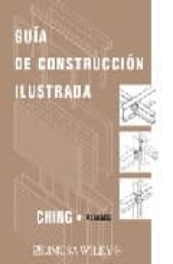 GUIA DE LA CONSTRUCCION ILUSTRADA CHING FRANCIS Casa Del Libro