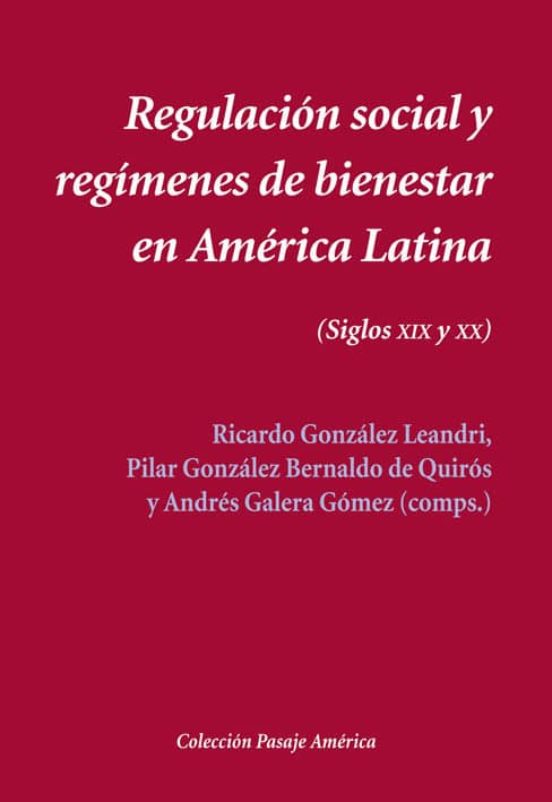 REGULACION SOCIAL Y REGIMENES DE BIENESTAR EN AMERICA LATINA VV AA