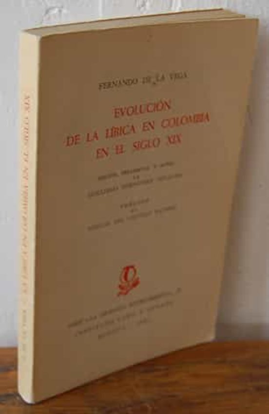 EVOLUCIÓN DE LA LÍRICA EN COLOMBIA EN EL SIGLO XIX de FERNANDO DE LA