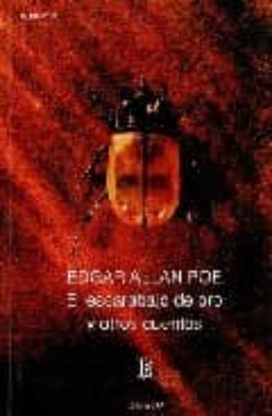 El Escarabajo De Oro Y Otros Cuentos Edgar Allan Poe Casa Del Libro