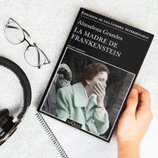 la madre de frankenstein (episodios de una guerra interminable 5)-almudena grandes-9788490667804