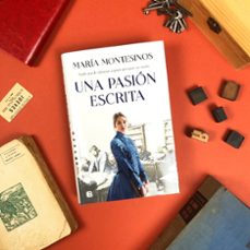 una pasión escrita-maria montesinos-9788466668712