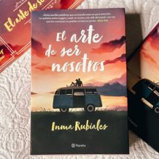 el arte de ser nosotros-inma rubiales-9788408267928