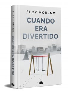 cuando era divertido (edición limitada)-eloy moreno-9788413149240