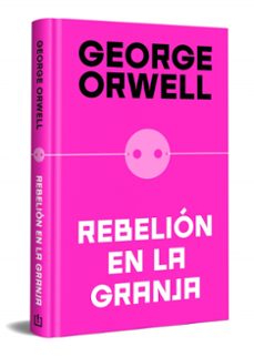 rebelion en la granja (edicion definitiva avalada por the orwell estate)-george orwell-9788466362344