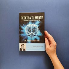 resetea tu mente. descubre de lo que eres capaz-mario alonso puig-9788467062045