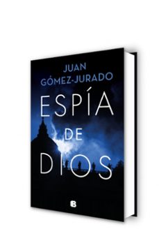 espia de dios-juan gomez jurado-9788466671446