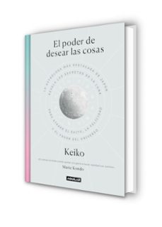 EL PODER DE DESEAR LAS COSAS | Keiko | Casa del Libro