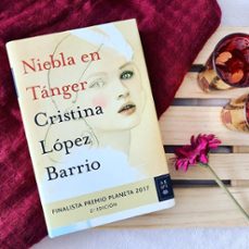 niebla en tanger (finalista premio planeta 2017)-cristina lopez barrio-9788408178958