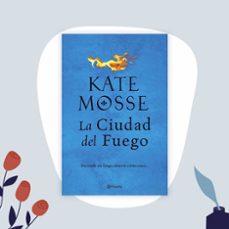 la ciudad del fuego-kate mosse-9788408202462