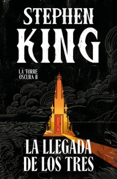 la llegada de los tres (edición cantos tintados) (la torre oscura 2)-stephen king-9788466392266