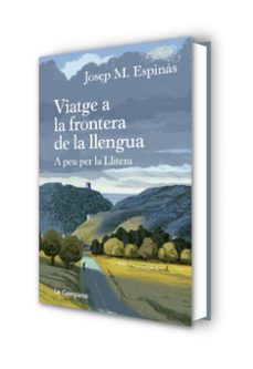 viatge a la frontera de la llengua-josep maria espinas-9788418226267