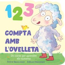 1 2 3 compta amb l ovelleta (l ovelleta que va venir a sopar. mans petitones)-steve smallman-9788448865085