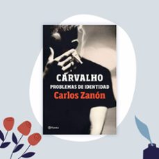 carvalho: problemas de identidad-carlos zanon-9788408201489