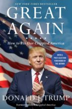 GREAT AGAIN: HOW TO FIX OUR CRIPPLED AMERICA