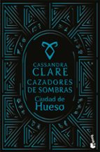 CIUDAD DE HUESO (CAZADORES DE SOMBRAS, 1)