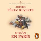 MISIÓN EN PARÍS (LAS AVENTURAS DEL CAPITÁN ALATRISTE 8) (AUDIOLIBRO)