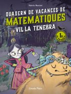VIL·LA TENEBRA. QUADERN DE VACANCES DE MATEMÀTIQUES. 1R DE PRIMÀR IA