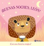 ¡BUENAS NOCHES, LEÓN! (CON LINTERNA MAGICA)