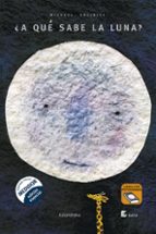 ¿A QUÉ SABE LA LUNA? (BATA CON PICTOGRAMAS) COLECCIÓN MAKAKIÑOS