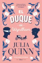 EL DUQUE DE WYNDHAM (LOS DOS DUQUES DE WYNDHAM. LIBRO 1)