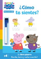 PEPPA PIG. PRIMEROS APRENDIZAJES - APRENDE CON PEPPA. ¿CÓMO TE SI ENTES?