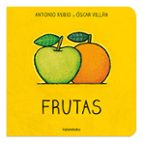 FRUTAS ( DE LA CUNA  A LA LUNA)