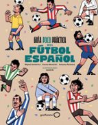 GUÍA POCO PRÁCTICA DEL FÚTBOL ESPAÑOL (EBOOK)