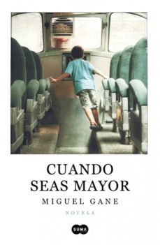 cuando seas mayor (ejemplar firmado por el autor)-miguel gane-2910022778703