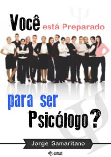 voce esta preparado para ser psicologo? (ebook)-jorge samaritano fortes da silva-3410001708503