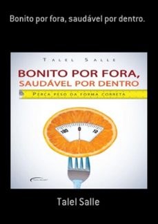 bonito por fora, saudavel por dentro. (ebook)-talel salle-3410001835803