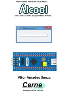 monitorando atraves do visual basic o alcool com o stm32f103c8 programado no arduino (ebook)-vitor amadeu souza-3410003422803