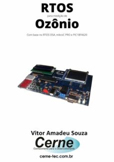 rtos para mediço de ozonio com base no rtos osa, mikroc pro e pic18f4620 (ebook)-vitor amadeu souza-3410003719903