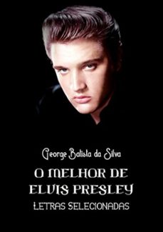 o melhor de elvis presley (ebook)-george batista da silva-3410003828803