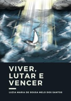 viver, lutar e vencer (ebook)-luzia maria sousa melo de dos santos-3410003920903