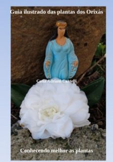 guia ilustrado das plantas dos orixas (ebook)-catia adriani cantelli-3410004648103