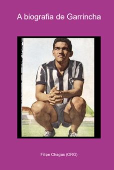 a biografia de garrincha (ebook)-filipe chagas (org)-3410005308303