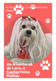 as aventuras de lara, a cachorrinha maltes (ebook)-willian barbosa da silva-3410005441703