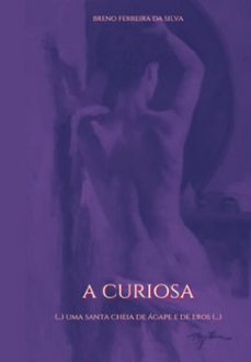 a curiosa: (ebook)-breno ferreira da silva-3410005527803